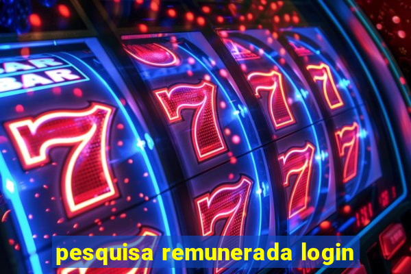 pesquisa remunerada login